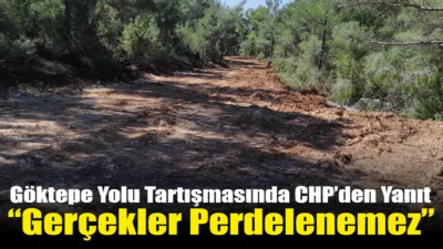 AK Parti’nin Bardakçı/Karlık yolu açıklamasına yanıt veren CHP Muğla İl