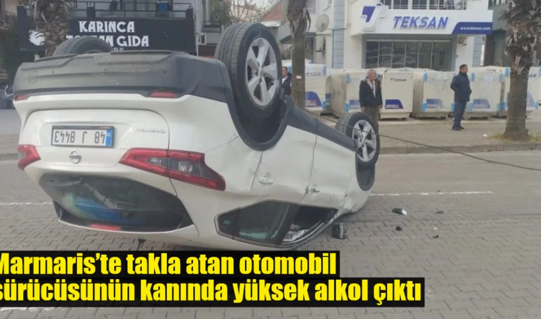 Marmaris'te sabah saatlerinde takla atan otomobilin sürücüsü B.H.’nin 2.51 promil