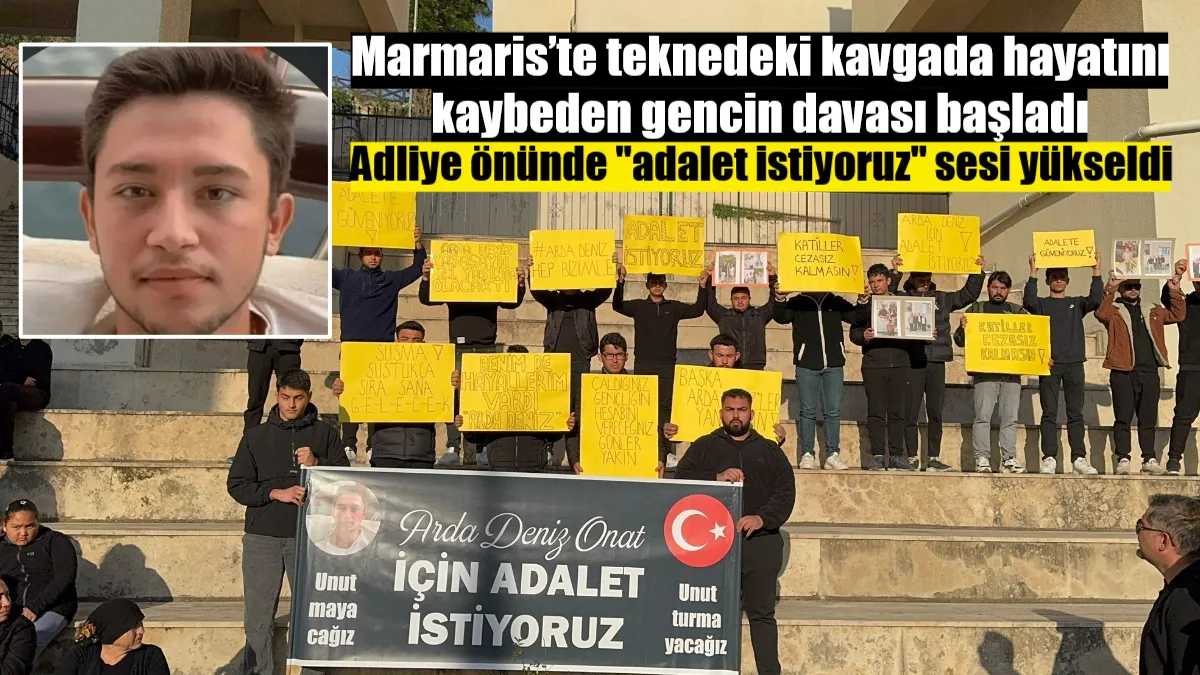 Marmaris’te teknede çıkan kavgada hayatını kaybeden 21 yaşındaki Arda Deniz