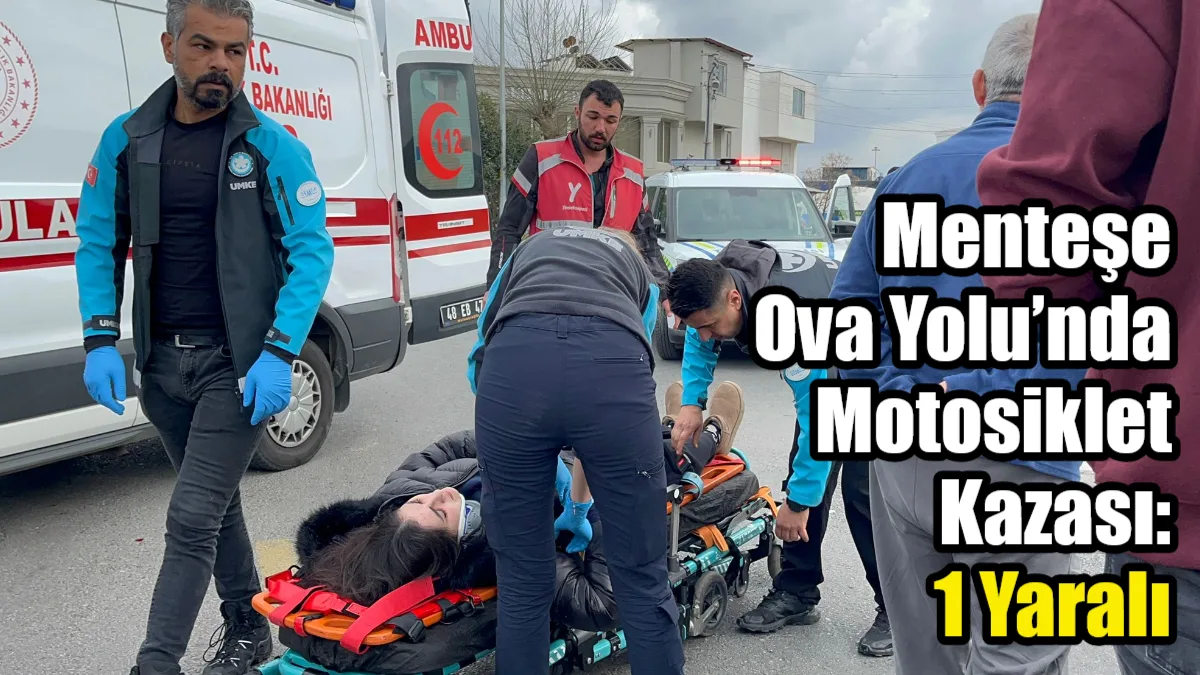 Menteşe Ova Yolu’nda meydana gelen kazada, bir motosikletin otomobile çarpması