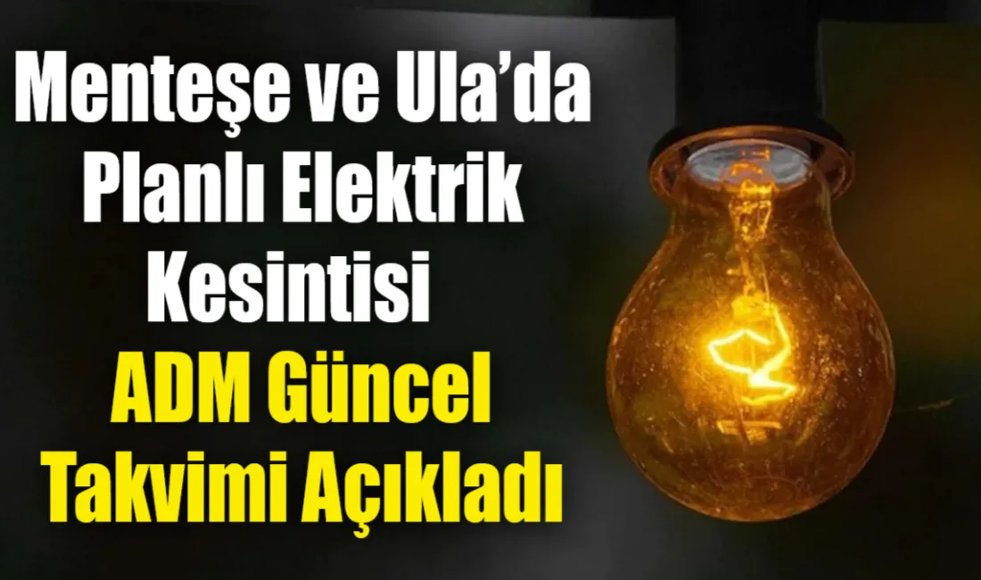  ADM Elektrik, Muğla’nın Menteşe ve Ula ilçelerinde bakım ve onarım