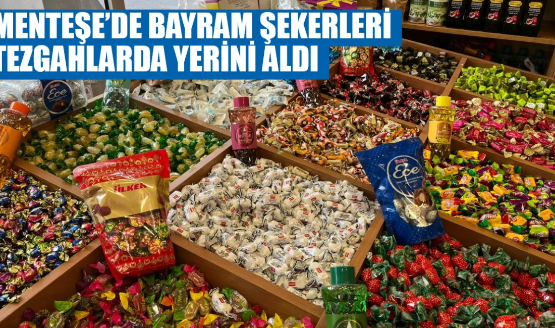 Ramazan Bayramı’na sayılı günler kala Muğla’nın Menteşe ilçesinde bayram hazırlıkları