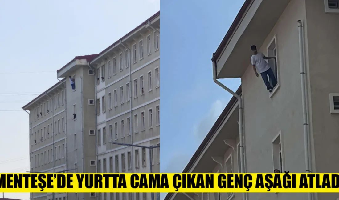 Muğla’nın Menteşe ilçesindeki Turgutreis Erkek Öğrenci Yurdu’nda atlama girişiminde bulunan
