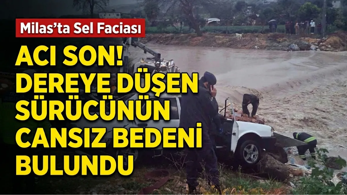 Milas Yakaköy'de dereden geçmek isterken sel sularına kapılan araçtaki iki