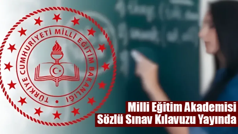 Milli Eğitim Akademisi sözleşmeli personel alımı için sözlü sınav kılavuzu