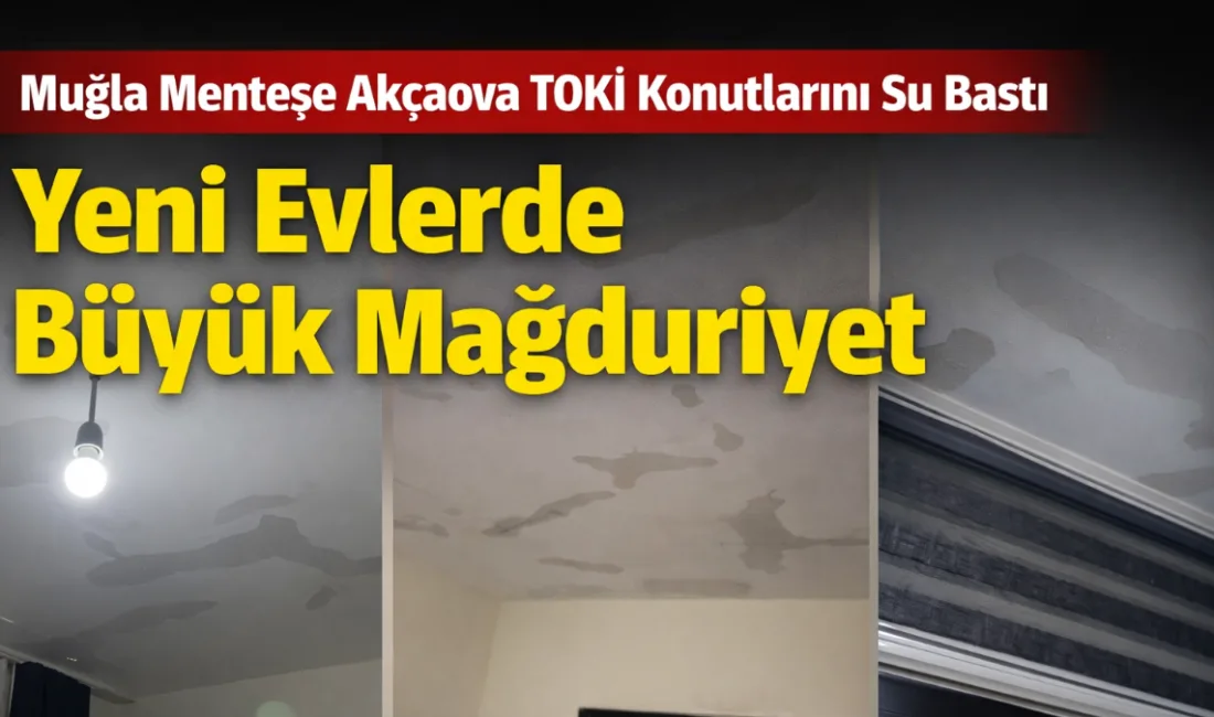 Muğla’nın Menteşe ilçesinde sağanak yağış sonrası yeni yapılan TOKİ konutlarını