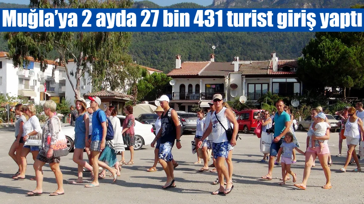 Muğla'da 2026 yılının ilk iki ayında 27 bin 431 yabancı