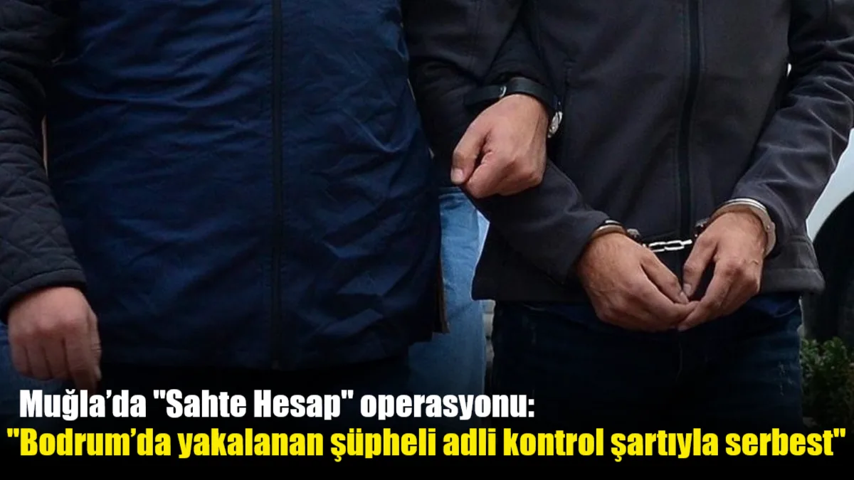 Bodrum’da sahte sosyal medya hesapları üzerinden tehdit ve dezenformasyon yaydığı