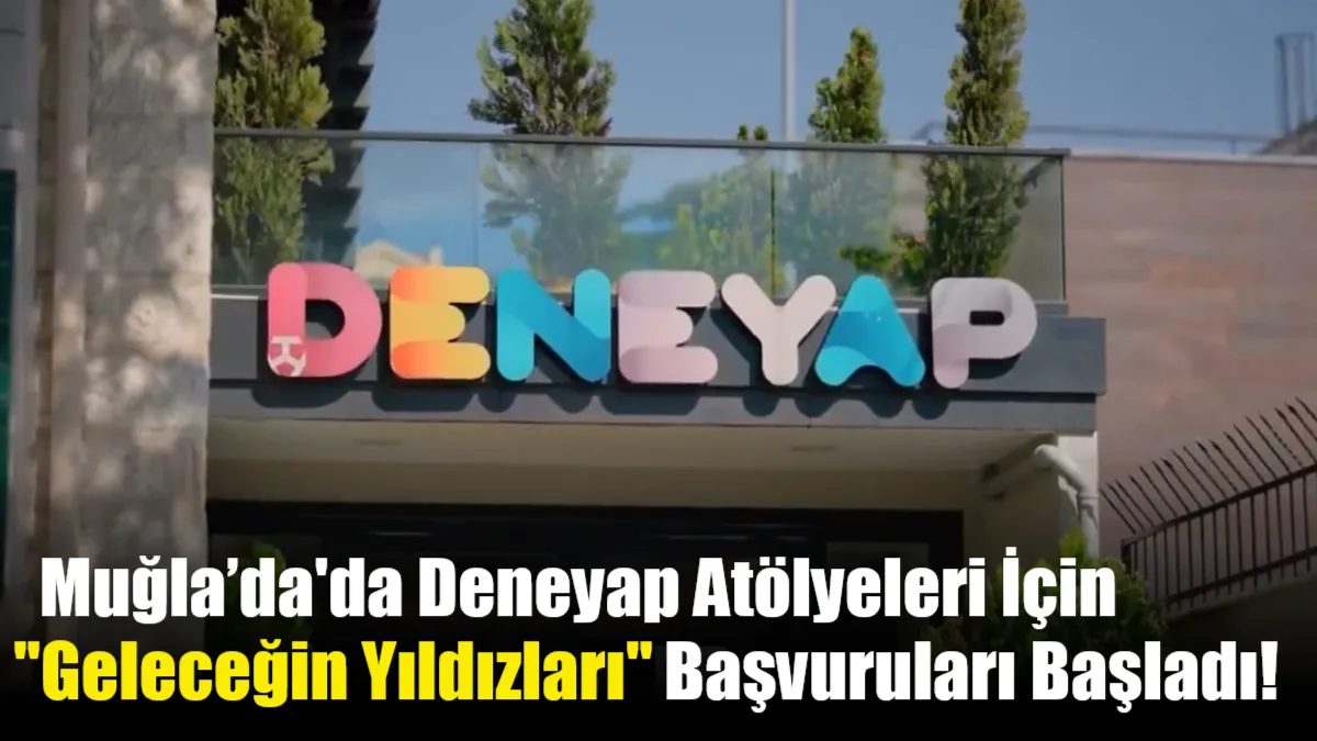 Muğla Valiliği, Deneyap Teknoloji Atölyesi aracılığıyla öğrencilere 36 ay boyunca