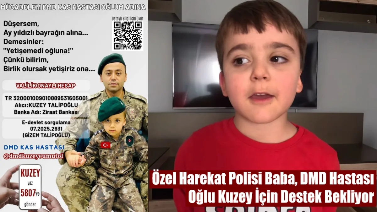 Duchenne Musküler Distrofi (DMD) hastalığıyla mücadele eden küçük Kuzey Talipoğlu