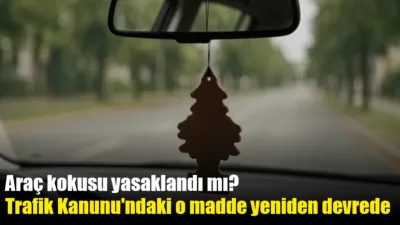 Dikiz aynasına asılan koku ve süsler, görüşü engellediği gerekçesiyle 2026