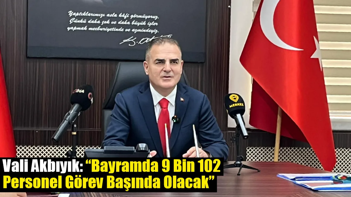 Muğla Valisi Dr. İdris Akbıyık, Ramazan Bayramı süresince il genelinde