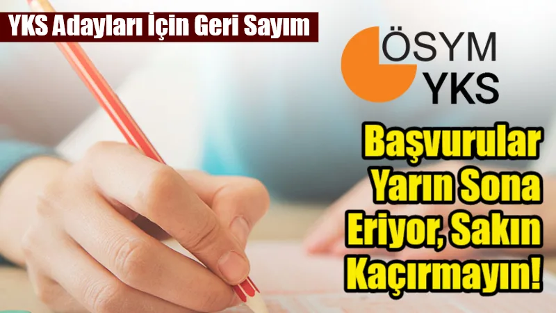 2026 YKS adayları için normal başvuru süreci 2 Mart Pazartesi