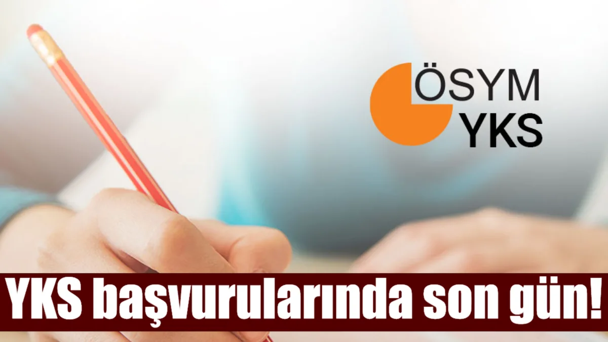 Üniversite kapılarını aralayacak olan 2026-YKS için başvuru süresi bu gece