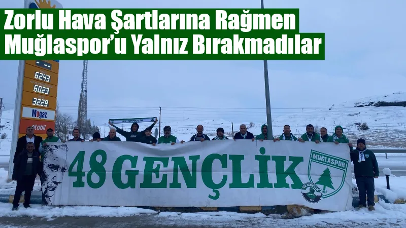 Erzincan deplasmanında bugün oynanacak Muğlaspor maçı için yola çıkan 48