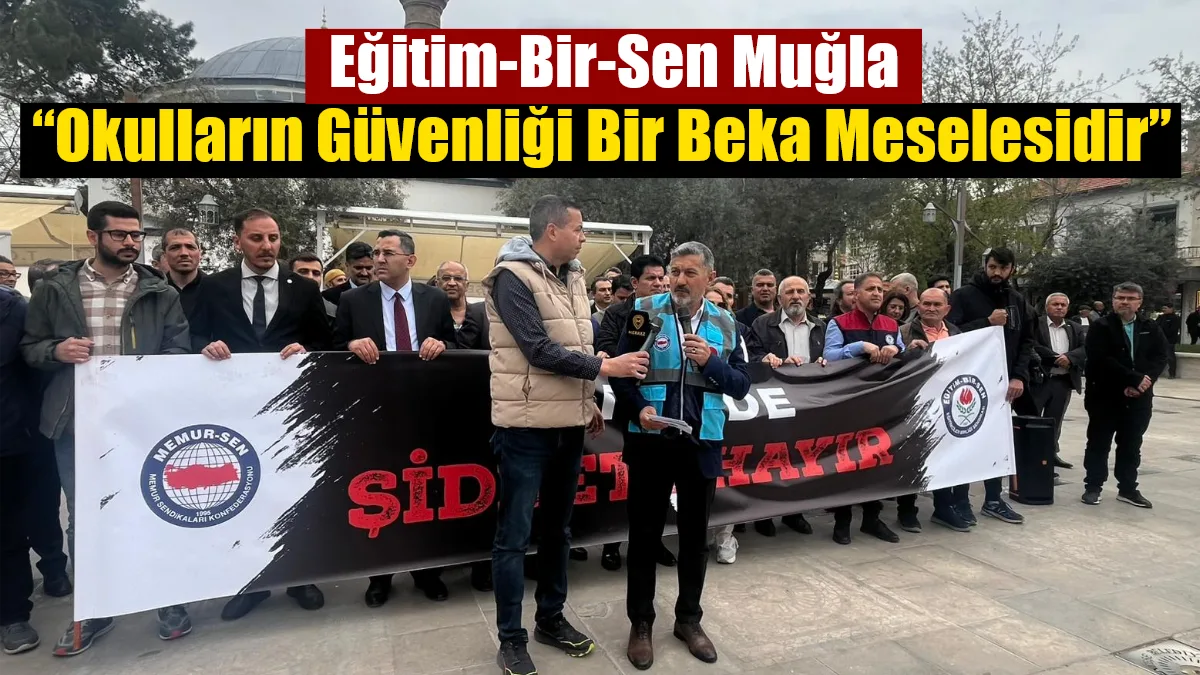 Eğitim-Bir-Sen Muğla Şube Başkanı Önder Uçak, Kurşunlu Camii Meydanı’nda yaptığı