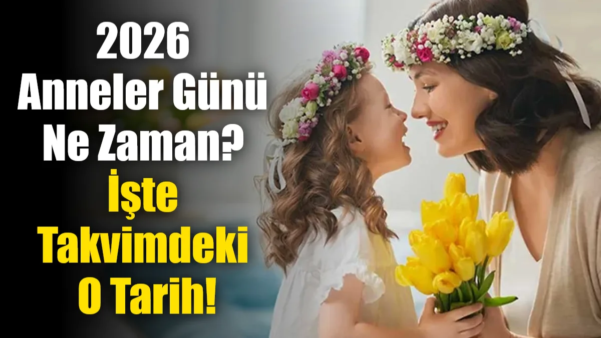 2026 yılında Anneler Günü, 10 Mayıs Pazar günü kutlanacak olup,