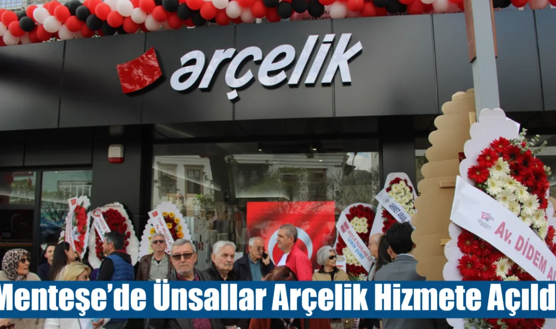Muğla’nın Menteşe ilçesi, teknoloji dünyasının dev markası Arçelik’in yeni şubesine