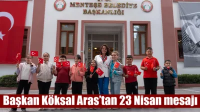 Menteşe Belediye Başkanı Gonca Köksal Aras, 23 Nisan mesajında Moldova,