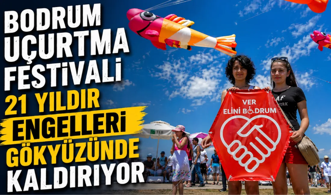 Bodrum’un köklü dayanışma geleneği olan 21. Uluslararası Bodrum Uçurtma Festivali,