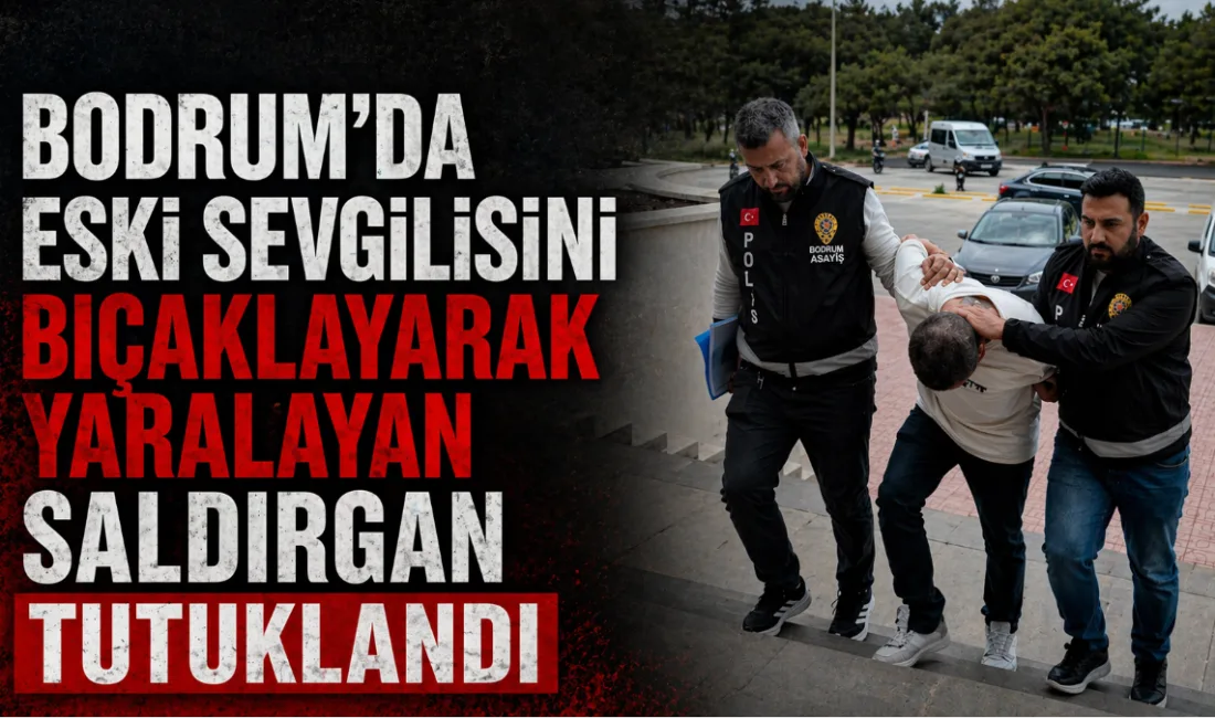 Bodrum Konacık’ta evinin önünde eski erkek arkadaşı tarafından 4 yerinden