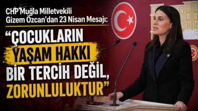 Muğla Milletvekili Gizem Özcan, 23 Nisan mesajında milli egemenliğin önemini