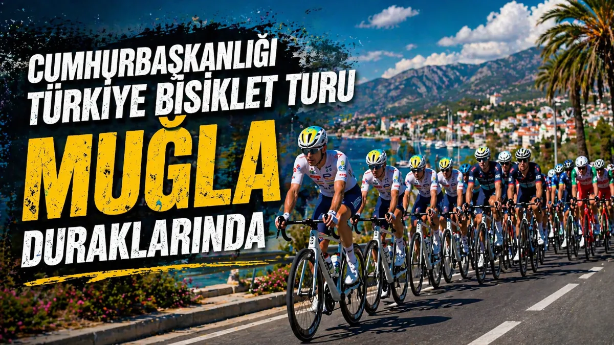 Dünyanın en iyi bisikletçileri Muğla’da buluştu: 61. Cumhurbaşkanlığı Türkiye Bisiklet