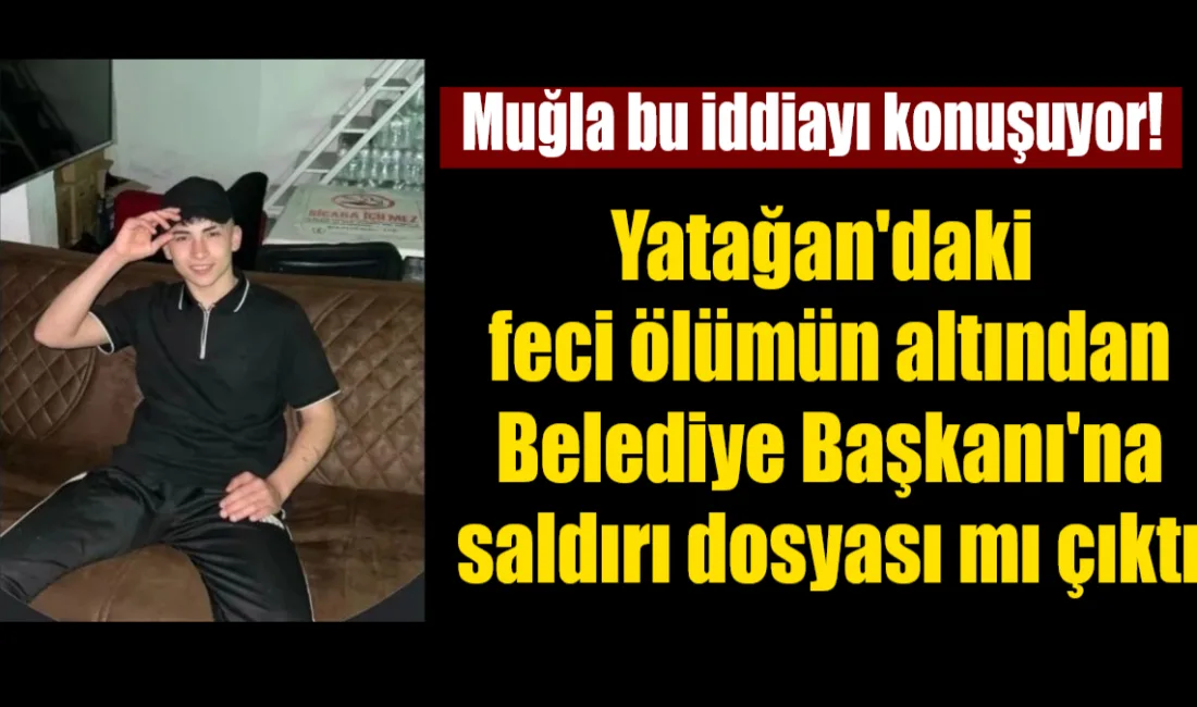 Yatağan'da merdiven boşluğuna düşerek ölen 17 yaşındaki Yalçın Demir Kırbaş’ın,