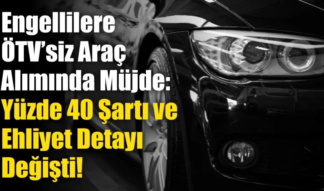 Resmi Gazete'de yayımlanan yeni kararla, yüzde 40 ve üzeri ortopedik