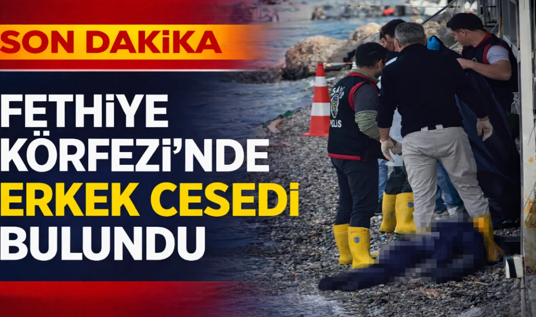 Fethiye sahil bandında sabah saatlerinde bulunan cansız bedenin 45 yaşındaki