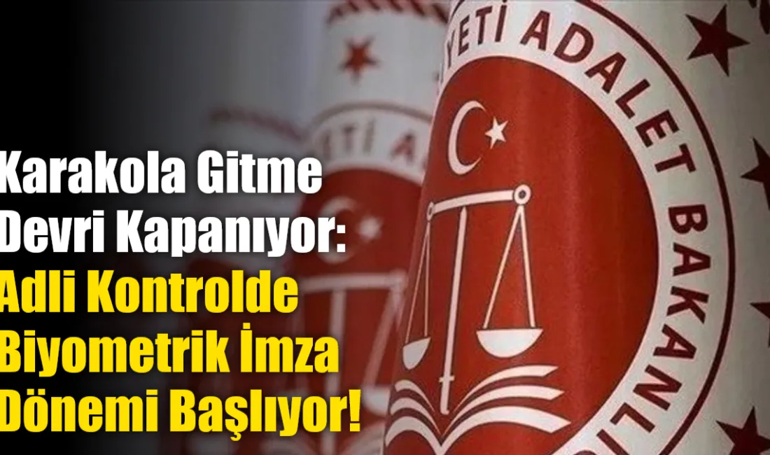 Adalet Bakanlığı'nın hayata geçirdiği BİOSİS projesi ile denetimli serbestlik altındaki