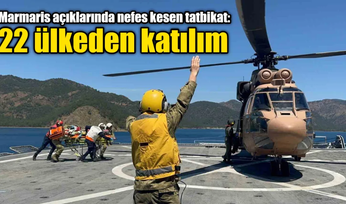 Marmaris Aksaz açıklarında 22 ülkeden 34 gözlemcinin katılımıyla icra edilen