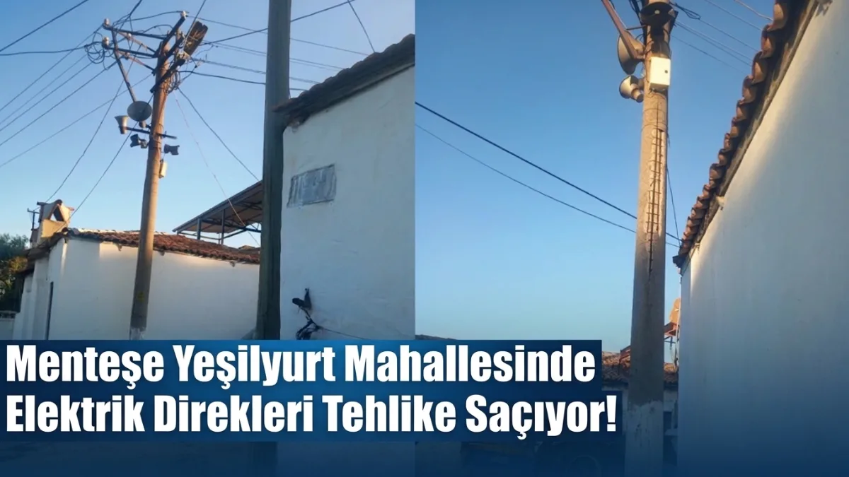 Menteşe’ye bağlı Yeşilyurt Mahallesi’nde vatandaşlar, hasarlı elektrik direklerinin risk oluşturduğunu