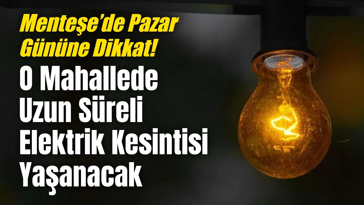 ADM Elektrik, 19 Nisan Pazar günü Menteşe’nin Muslihittin Mahallesi’nde gerçekleştirilecek