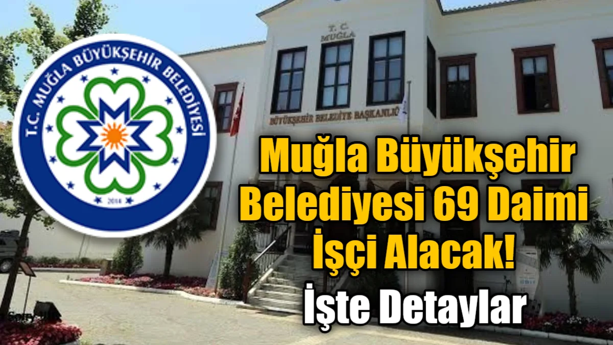 Muğla Büyükşehir Belediyesi, beden işçisinden arkeoloğa, teknisyenden operatöre kadar toplam