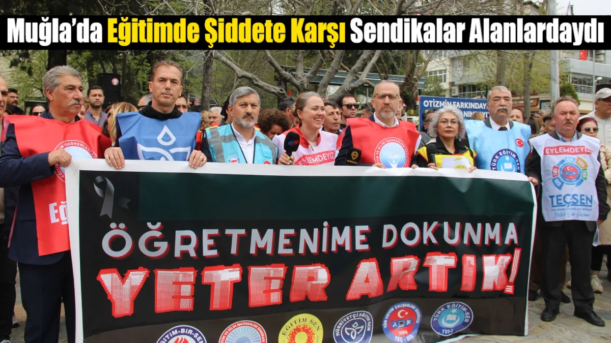 Şanlıurfa’daki lisede yaşanan silahlı saldırının ardından Muğla’da eğitim sendikaları iş