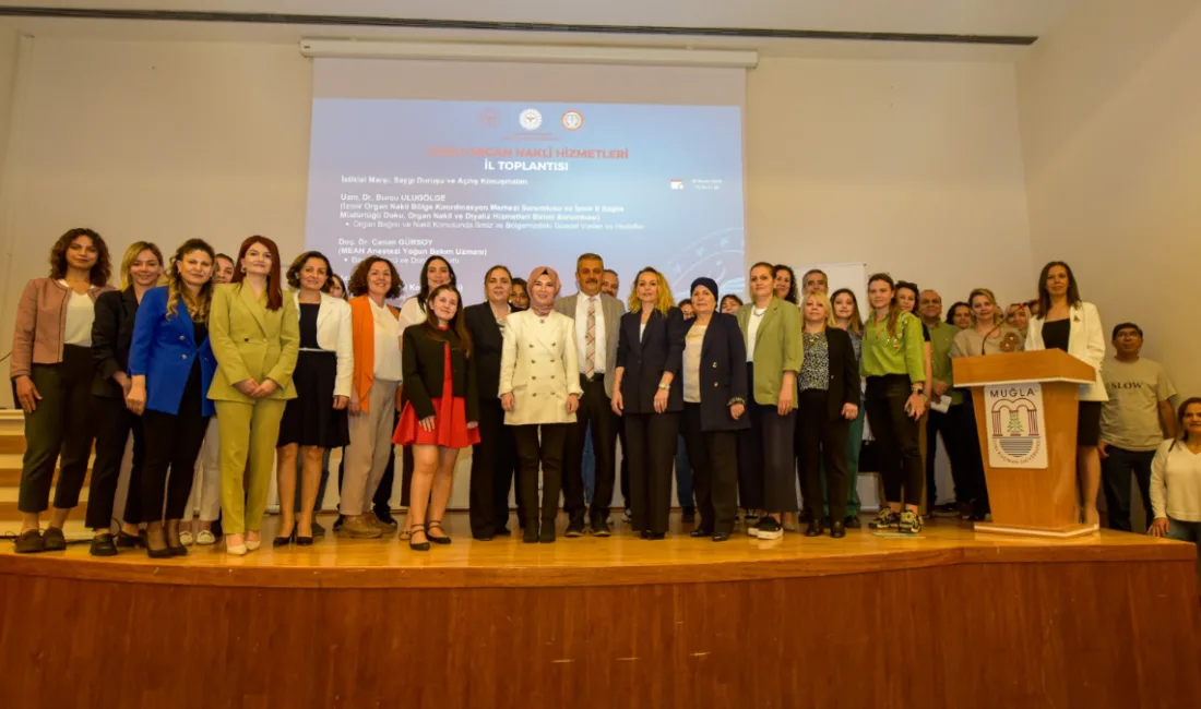 Muğla İl Sağlık Müdürlüğü ev sahipliğinde düzenlenen il toplantısında, organ