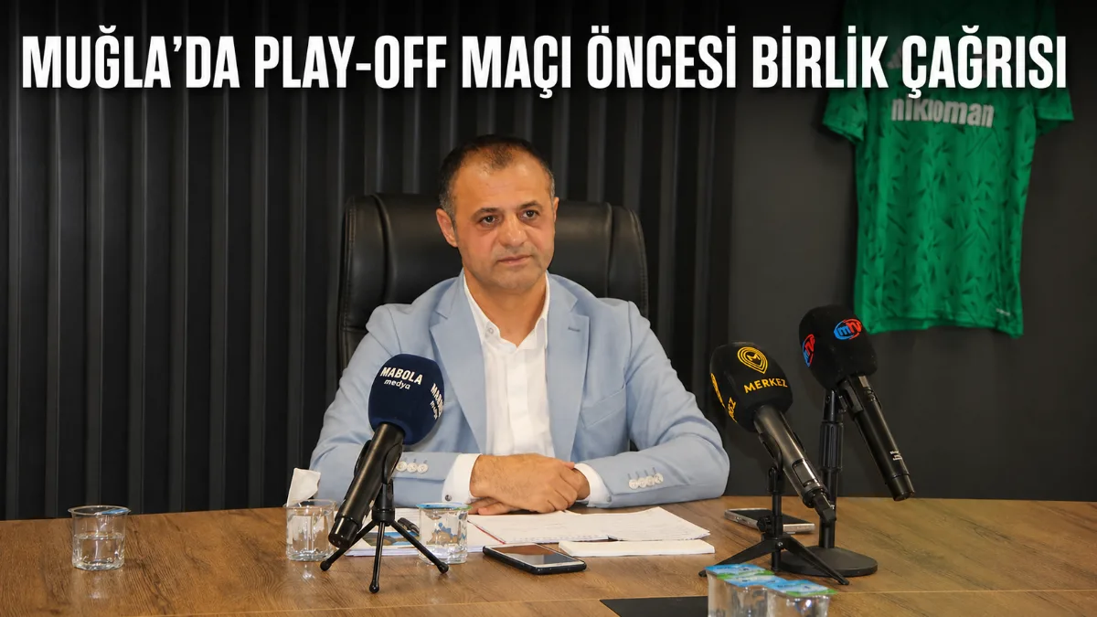 Kritik Şanlıurfa maçı öncesi Muğlaspor Başkanı Menaf Kıyanç'tan şehri kenetleyecek