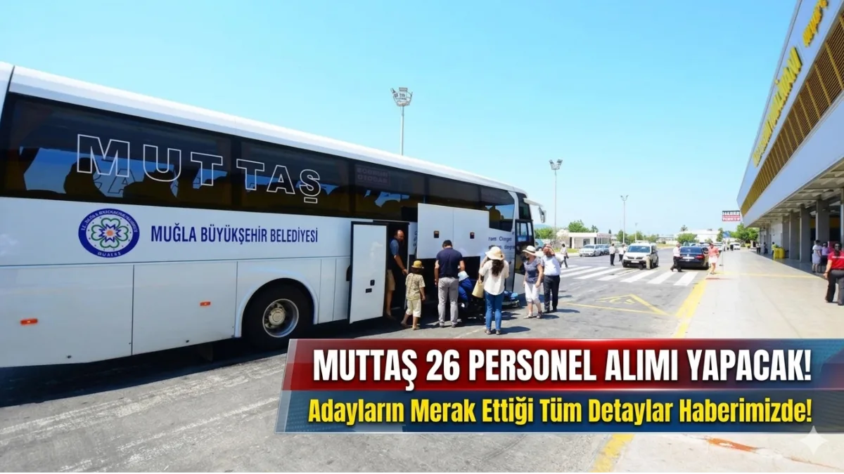 Muğla Büyükşehir Belediyesi iştiraki MUTTAŞ, farklı ilçelerde görevlendirilmek üzere 26