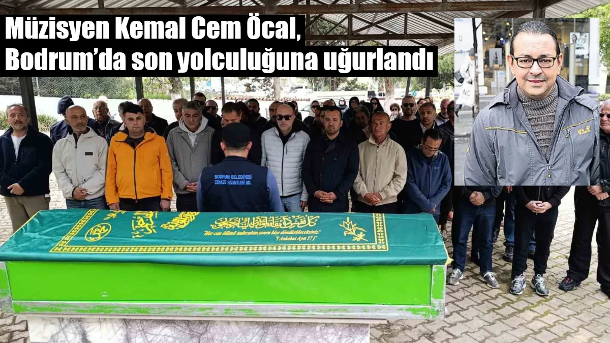 Kanserle mücadelesini kaybeden 51 yaşındaki müzisyen Kemal Cem Öcal, Gündoğan’da