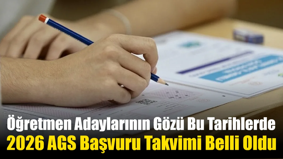 Öğretmen adaylarının merakla beklediği 2026 MEB-AGS başvuru tarihleri ÖSYM tarafından