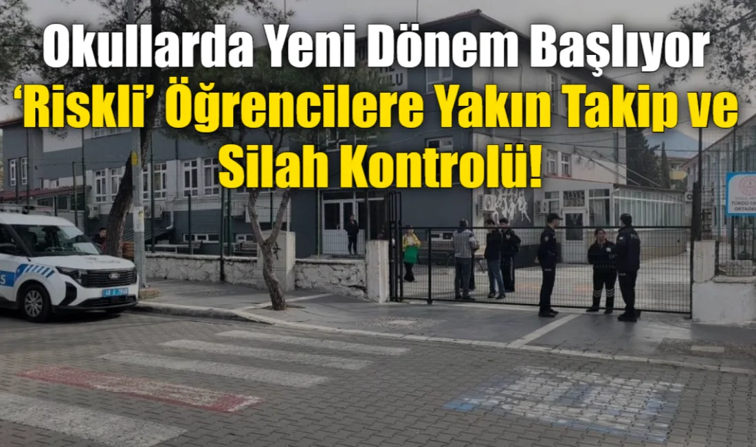 Milli Eğitim Bakanlığı'nın yeni güvenlik düzenlemesiyle birlikte, okullarda riskli görülen