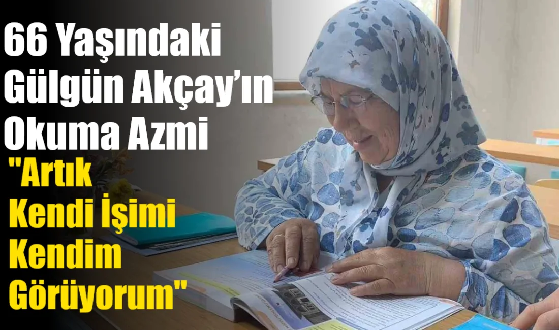 Muğla’nın Menteşe ilçesinde Halk Eğitimi Merkezi'ne başvuran 66 yaşındaki Gülgün