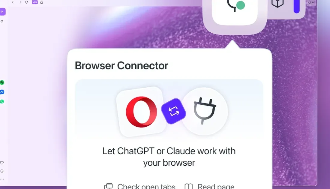 Opera, Tarayıcı Bağlayıcısı özelliğiyle yapay zekâ araçlarını doğrudan tarayıcı oturumlarına