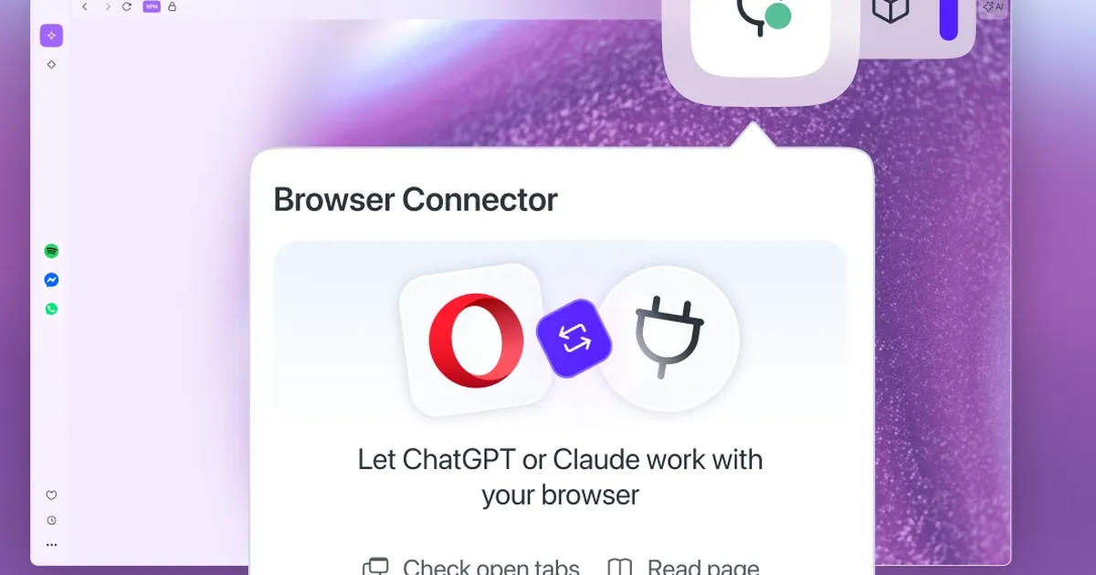 Opera, Tarayıcı Bağlayıcısı özelliğiyle yapay zekâ araçlarını doğrudan tarayıcı oturumlarına
