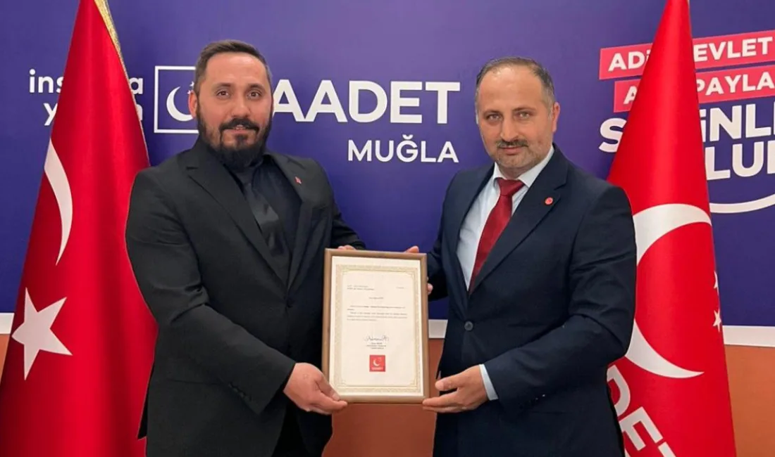 Saadet Partisi’nin “Yeni Nesil Siyaset” vizyonu kapsamında Muğla teşkilatında yeni