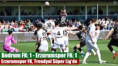 Bodrum deplasmanından 1-1'lik beraberlikle dönen Erzurumspor FK, Trendyol 1. Lig