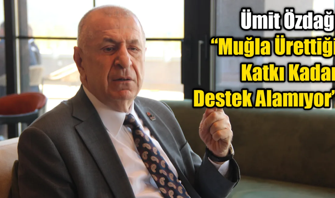 Bir dizi ziyaret kapsamında Muğla’ya gelen Zafer Partisi Genel Başkanı