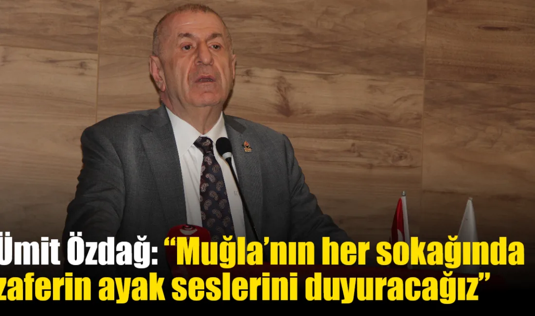 Zafer Partisi Genel Başkanı Ümit Özdağ’ın Muğla programı kapsamında düzenlenen