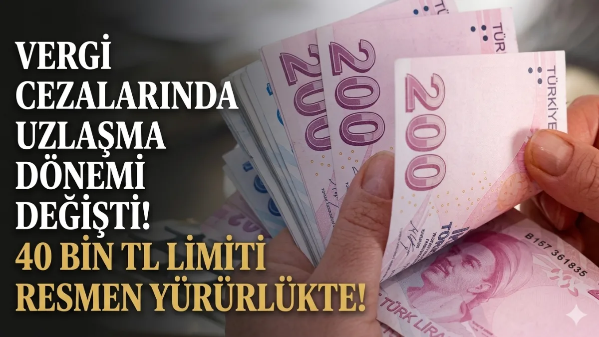 Hazine ve Maliye Bakanlığı'nın yeni tebliğiyle vergi cezalarında uzlaşma sınırı